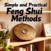 Simple and Practical Feng Shui Methods