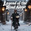 Legend of the Blind Adept
