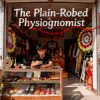 The Plain-Robed Physiognomist